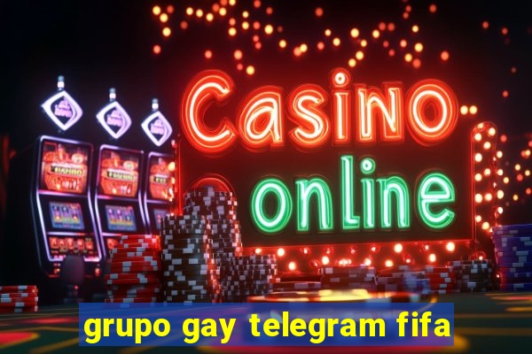 grupo gay telegram fifa